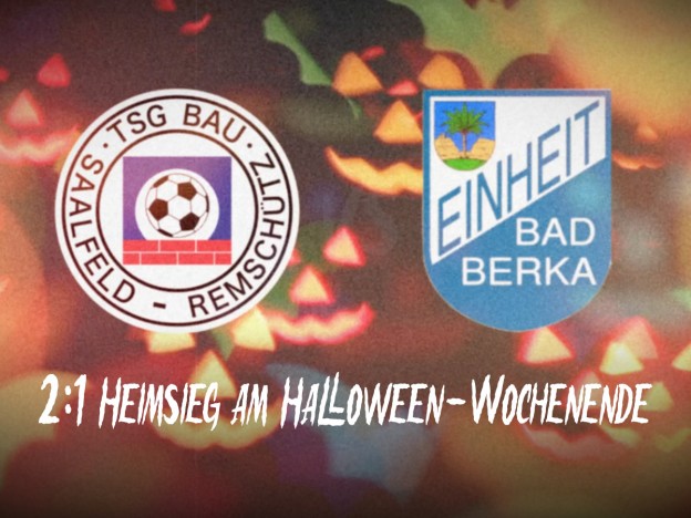 Halloween-Heimsieg gegen den FC Einheit Bad Berka