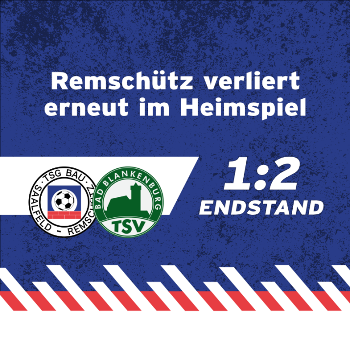 Remschütz verliert wiederholt gegen den TSV Bad Blankenburg